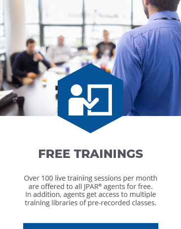 FREE TRAINING: Over 100 live training sessions per month are offered to all JPAR  agents for free. In addition, agents get access to multiple training libraries of pre-recorded classes.