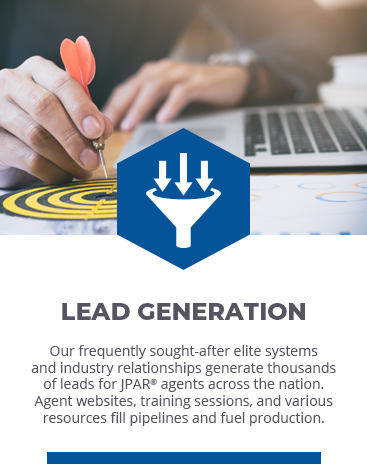 LEAD GENERATION: Our frequently sought-after elite systems and industry relationships generate thousands of leads for JPAR agents across the nation. Agent websites, training sessions, and various resources fill pipelines and fuel production.